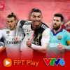 FPT Play trực tiếp bóng đá – Kênh truyền hình chất lượng HD