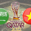 Bùng nổ Việt Nam vs Arab Saudi ngày 16/11