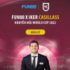 Cuồng Nhiệt World Cup 2022 – Rinh “Cơn Mưa” Tiền Thưởng tại Fun88