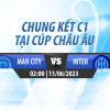 Nhận định chung kết C1: Man City vs Inter – Ai sẽ là nhà vô địch?