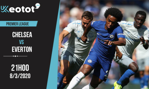 Soi kèo Chelsea vs Everton lúc 21h ngày 8/3/2020