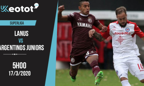 Soi kèo Lanus vs Argentinos Juniors lúc 5h ngày 17/3/2020