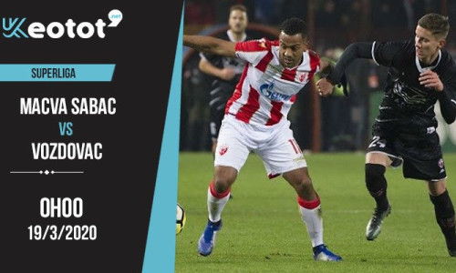 Soi kèo Macva Sabac vs Vozdovac lúc 0h ngày 19/3/2020
