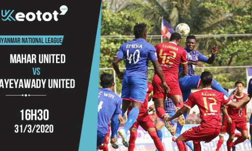 Soi kèo Mahar United vs Ayeyawady United lúc 16h30 ngày 31/3/2020