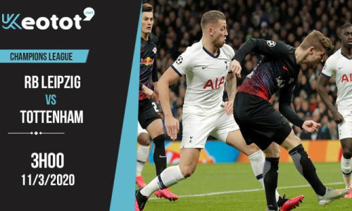 Soi kèo RasenBallsport Leipzig vs Tottenham lúc 3h ngày 11/3/2020