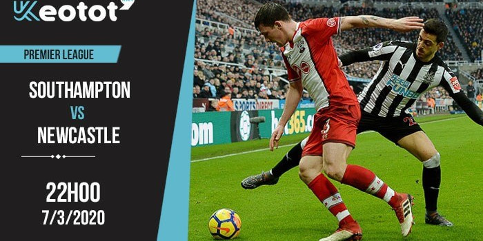 Soi kèo Southampton vs Newcastle United lúc 22h ngày 7/3/2020
