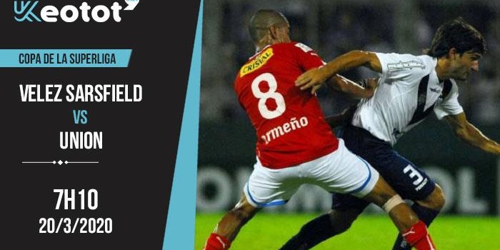 Soi kèo Velez Sarsfield vs Union lúc 7h10 ngày 20/3/2020