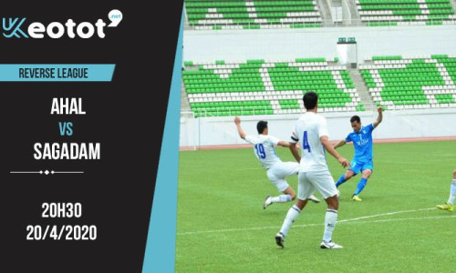 Soi kèo Ahal vs Sagadam lúc 20h30 ngày 20/4/2020