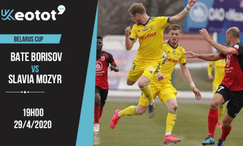 Soi kèo BATE Borisov vs Slavia Mozyr lúc 19h ngày 29/4/2020