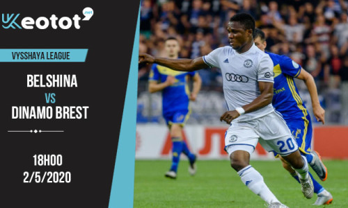 Soi kèo Belshina vs Dinamo Brest lúc 18h ngày 2/5/2020