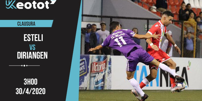 Soi kèo Esteli vs Diriangen lúc 3h ngày 30/4/2020