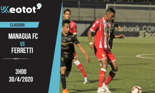 Soi kèo Managua FC vs Ferretti lúc 3h ngày 30/4/2020