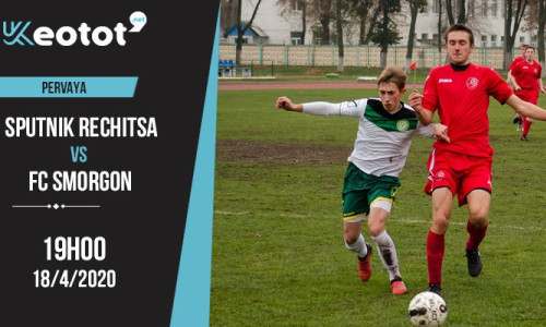Soi kèo Sputnik Rechitsa vs FC Smorgon lúc 19h ngày 18/4/2020