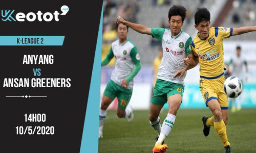 Soi kèo Anyang vs Ansan Greeners lúc 14h ngày 10/5/2020