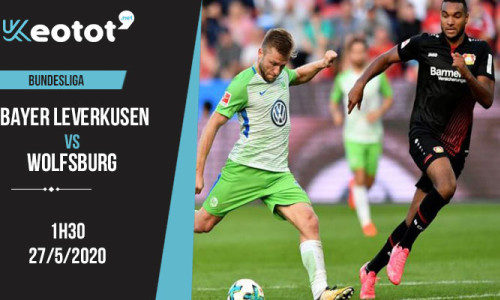 Soi kèo Bayer Leverkusen vs Wolfsburg lúc 1h30 ngày 27/5/2020