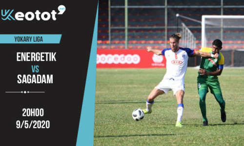 Soi kèo Energetik vs Sagadam lúc 20h ngày 9/5/2020