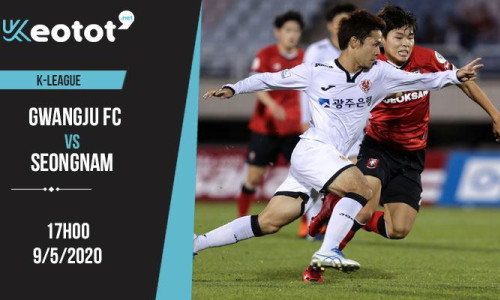 Soi kèo Gwangju FC vs Seongnam lúc 17h ngày 9/5/2020