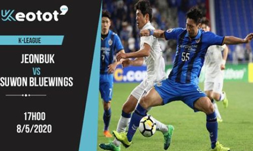 Soi kèo Jeonbuk vs Suwon Bluewings lúc 17h ngày 8/5/2020