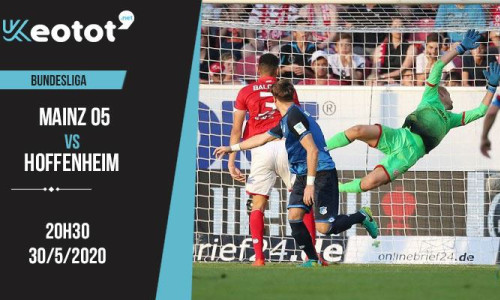 Soi kèo Mainz vs Hoffenheim lúc 20h30 ngày 30/5/2020