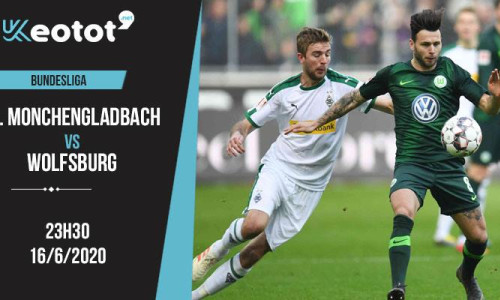 Soi kèo Borussia Monchengladbach vs Wolfsburg lúc 23h30 ngày 16/6/2020