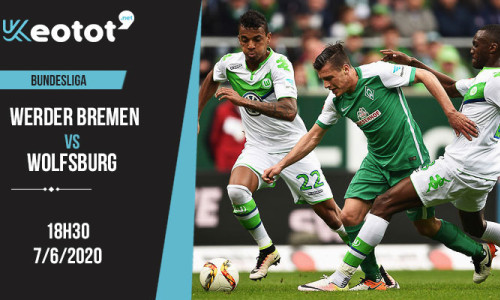 Soi kèo Werder Bremen vs Wolfsburg lúc 18h30 ngày 7/6/2020