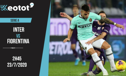 Soi kèo Inter vs Fiorentina lúc 2h45 ngày 23/7/2020