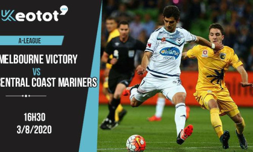 Soi kèo Melbourne Victory vs Central Coast Mariners lúc 16h30 ngày 3/8/2020