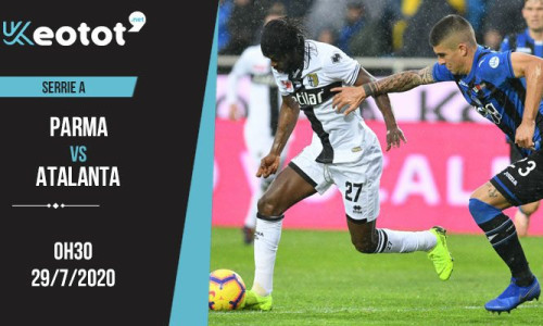 Soi kèo Parma vs Atalanta lúc 0h30 ngày 29/7/2020