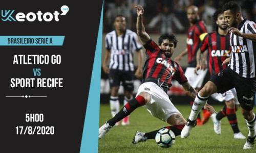 Soi kèo Atletico GO vs Sport Recife lúc 5h ngày 17/8/2020