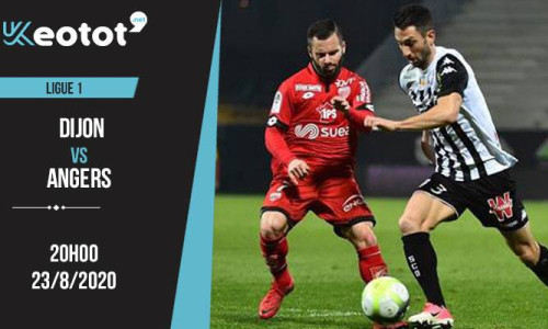 Soi kèo Dijon vs Angers lúc 22h ngày 23/8/2020