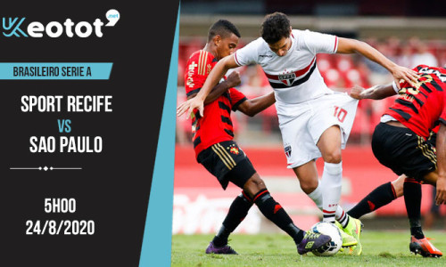 Soi kèo Sport Recife vs Sao Paulo lúc 5h ngày 24/8/2020