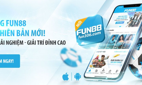 ỨNG DỤNG FUN88! Ứng dụng cá cược số 1 Việt Nam đã có mặt trên iOS và Android