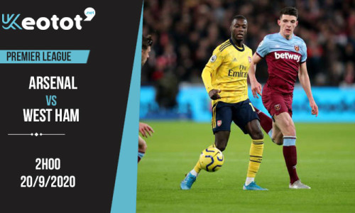 Soi kèo Arsenal vs West Ham lúc 2h ngày 20/9/2020