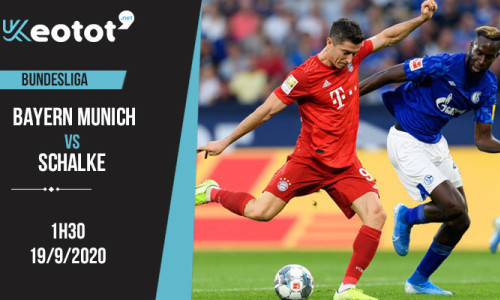 Soi kèo Bayern Munich vs Schalke lúc 1h30 ngày 19/9/2020