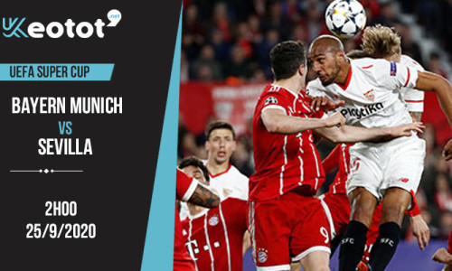 Soi kèo Bayern Munich vs Sevilla lúc 2h ngày 25/9/2020