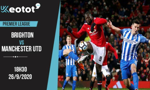 Soi kèo Brighton vs Manchester United lúc 18h30 ngày 26/9/2020