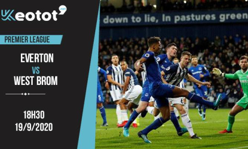 Soi kèo Everton vs West Brom lúc 18h30 ngày 19/9/2020