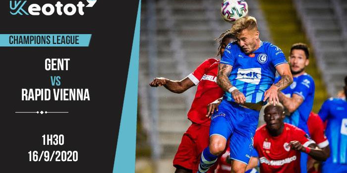 Soi kèo Gent vs Rapid Wien lúc 1h30 ngày 16/9/2020