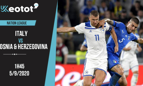 Soi kèo Italy vs Bosnia & Herzegovina lúc 1h45 ngày 5/9/2020