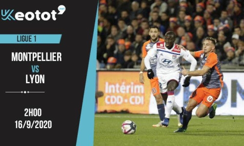 Soi kèo Montpellier vs Lyon lúc 2h ngày 16/9/2020