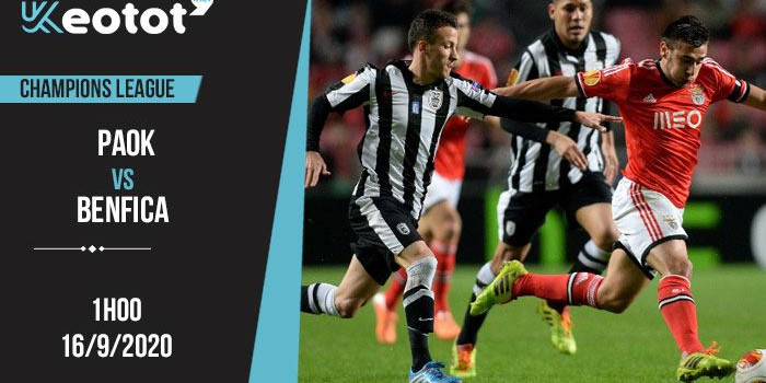 Soi kèo PAOK vs Benfica lúc 1h ngày 16/9/2020