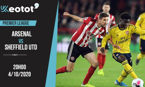 Soi kèo Arsenal vs Sheffield United lúc 20h ngày 4/10/2020