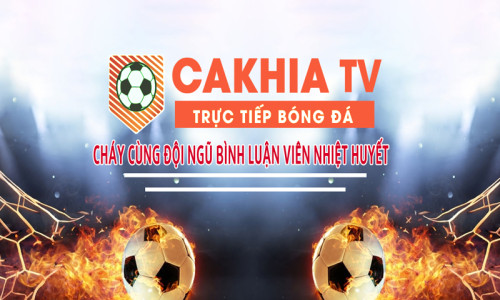 Cakhia TV link xem trực tiếp bóng đá với hình ảnh sắc nét – Cakhia.com