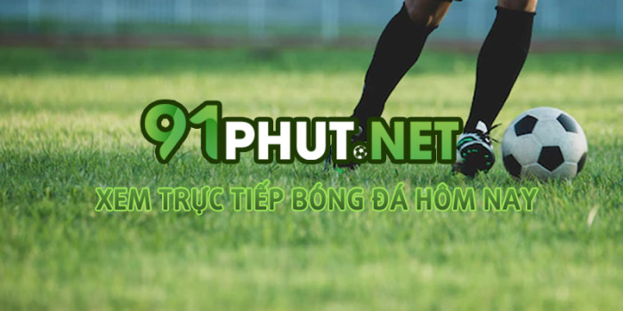 91Phut.net – Trang web soi kèo nhà cái bóng đá trực tuyến chuẩn nhất